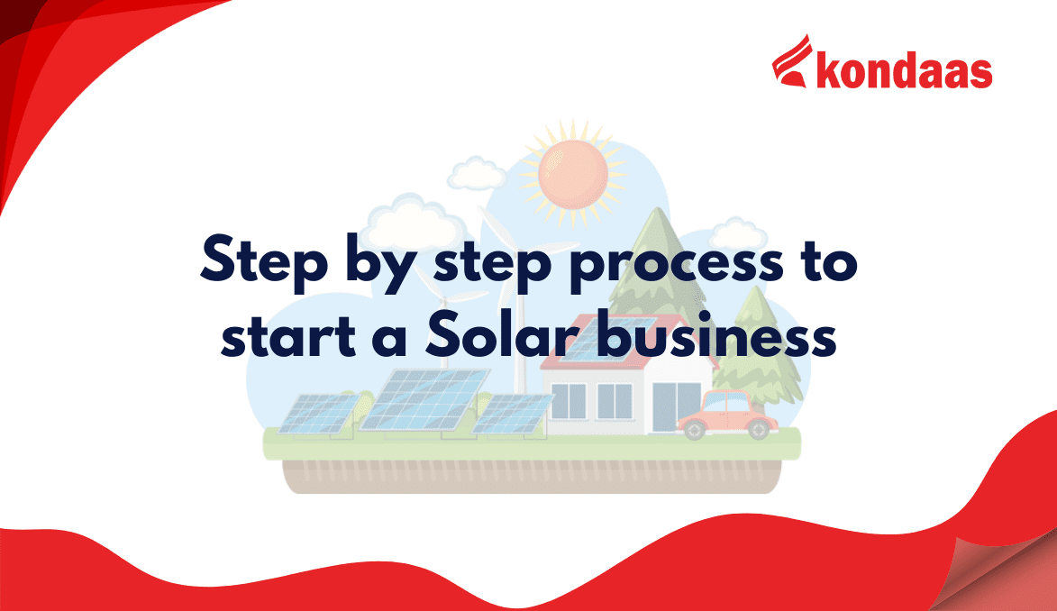 Step by step process to start a solar business | Kondaas Automation