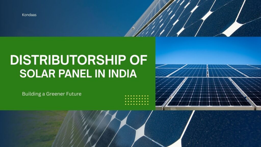 How to Take Distributorship of Solar Panel in India? - A Profitable Roadmap
